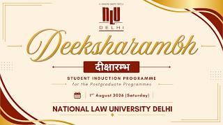 Deeksharambh 2026 | Post Graduate Student Induction Programme | NLU Delhi