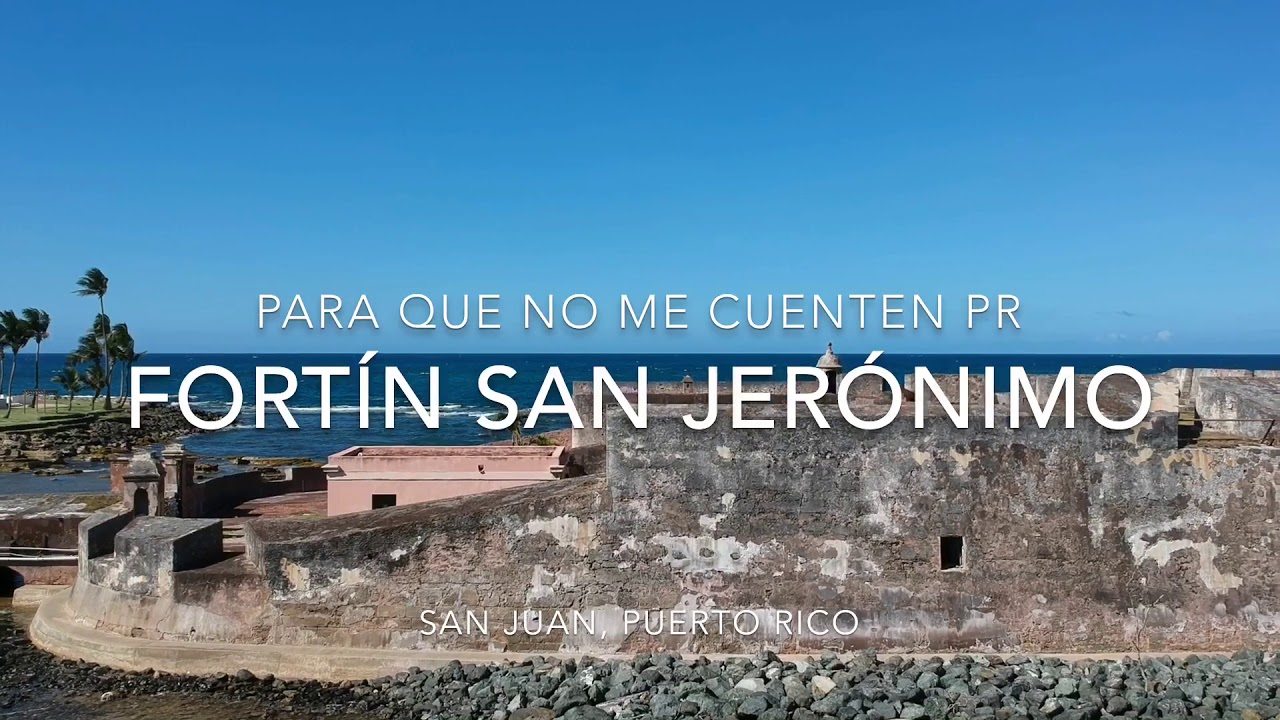 Para Que No Me Cuenten PR ...🇵🇷!!! Fortín San Jerónimo, San Juan