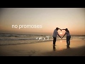 No Promises مترجمه للعربي لا وعود No Promises مترجمه للعربي لا وعود
