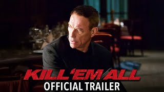 KILL ‘EM ALL [2017] |  Trailer