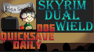 QuickSave Daily #006: Dual Wielding Techniques
