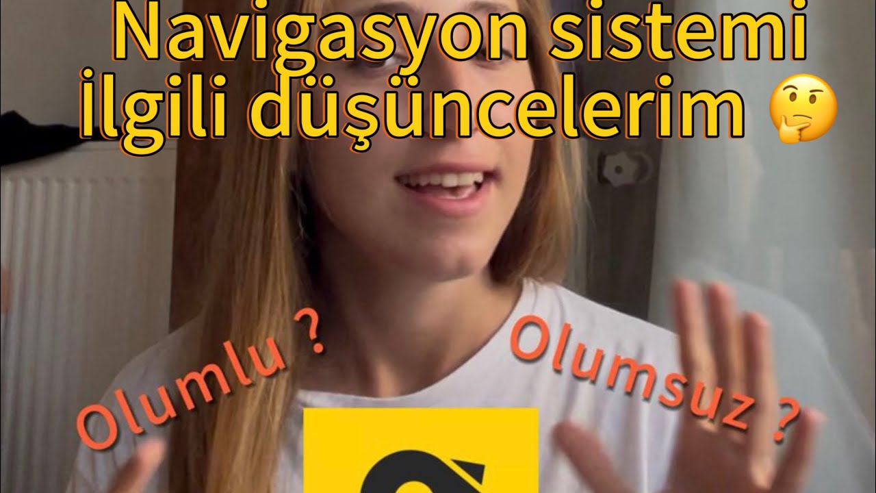 Navigasyon koçluk sistemi mi ? 🤔