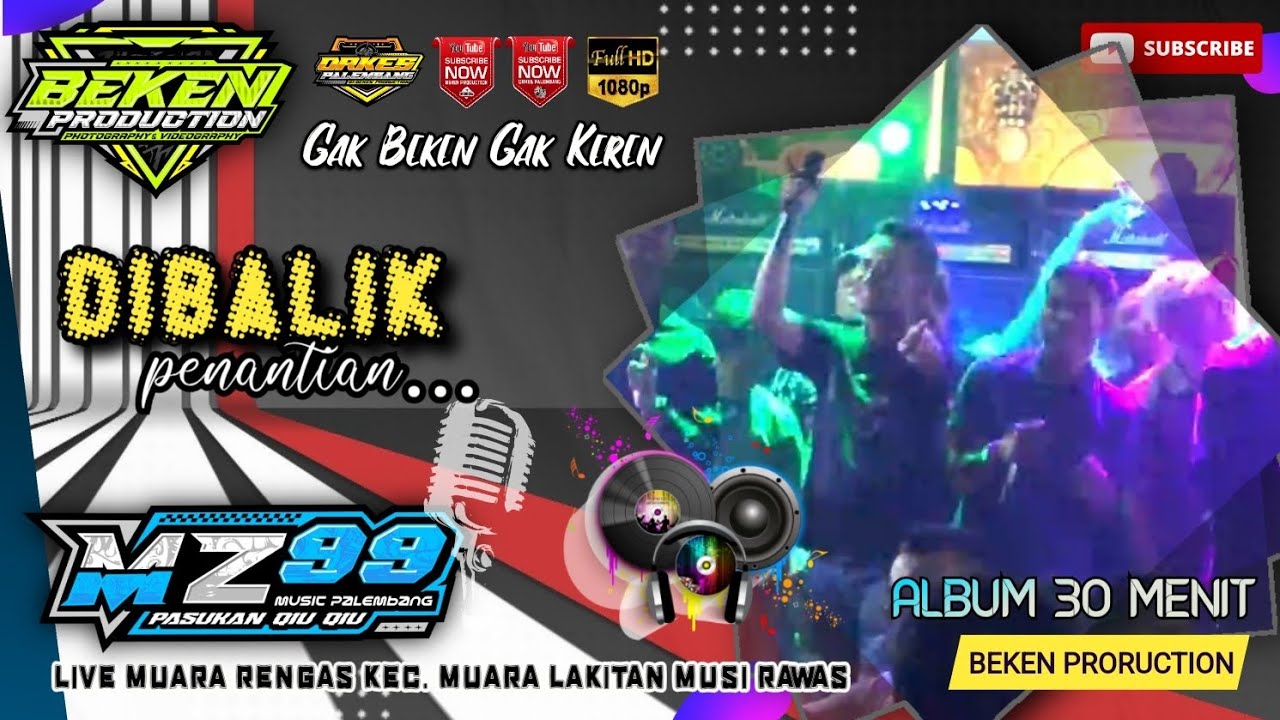 Album MZ Music 99 | Dibalik Penantian | Live Muara Rengas | Acara Bpk Zulkopli | Beken Production