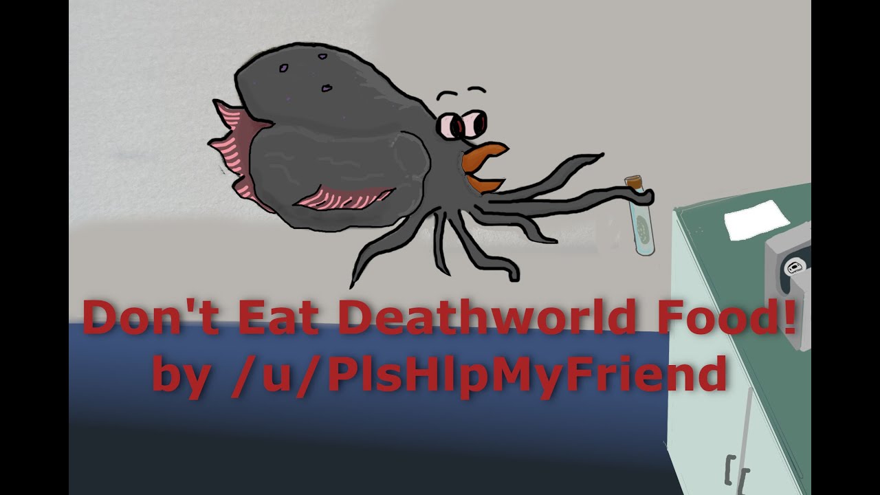 Don't Eat Deathworld Food - HFY Classics