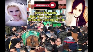 Derya Kuşbudu Ile Çağlayan Yağmur Kösenin Cenazeleri Toprağa Verildi