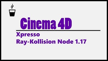Cinema 4D Xpresso Ray Collision Node 1.17