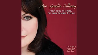 Video thumbnail of "Ann Hampton Callaway - Whatever Lola Wants (Live at Jazz at Lincoln Center's Dizzy's Club Coca Cola)"