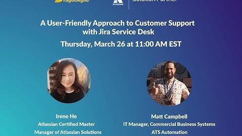 Webinar: A User-Friendly Approach to Customer Support with Jira Service Desk