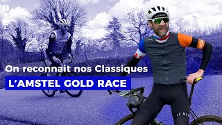 On reconnait nos Classiques : l'Amstel Gold Race | Épisode 7