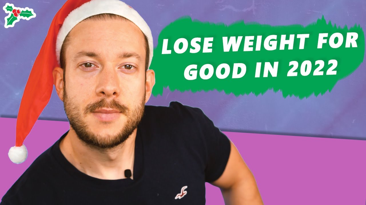 5 Tips for Losing Weight in 2022 - Watch this if you failed in 2021