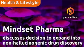 Mindset Pharma discusses decision to expand into non-hallucinogenic drug discovery