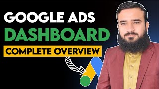 Exploring The Google Ads Dashboard: Your Ultimate Guide