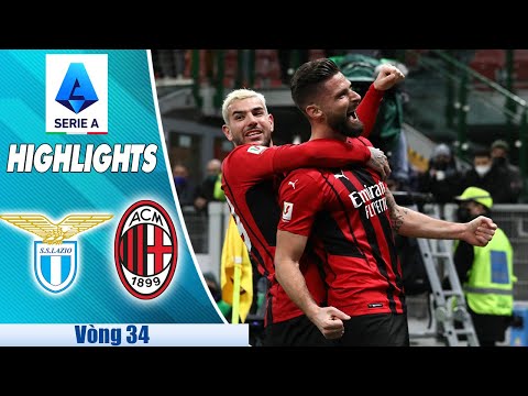 HIGHLIGHTS LAZIO - AC MILAN: NGƯỢC DÒNG CẢM XÚC, GIROUD - TONALI HÓA NGƯỜI HÙNG | V34 SERIE A