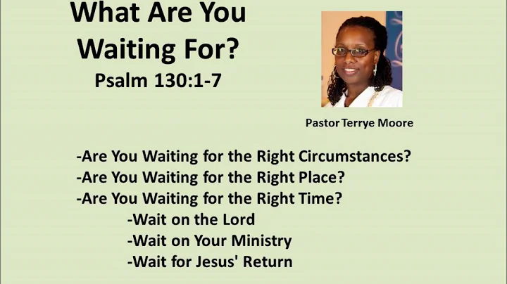 Pastor Terrye Moore What Are You Waiting For 12 9 ...