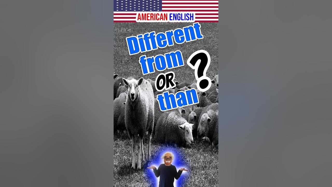 Is It Different From Or Different Than