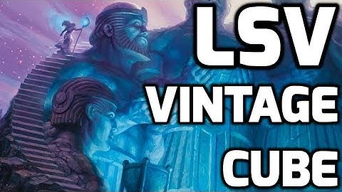 Channel LSV - Vintage Cube Draft