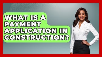 What Is A Payment Application In Construction? - Civil Engineering Explained