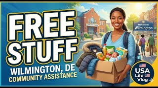 Free Stuff For Low Income Families in Wilmington DE | Community Assistance | USA Life Vlog