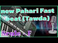  fast pahari rhythm 2  lastest best taawda 2023  rocks beat