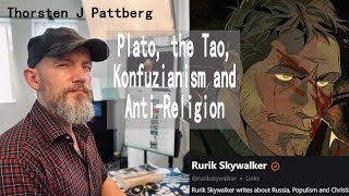 Plato, the Tao, Konfuzianism and Anti-Religion - Rurik Skywalker and Thorsten J Pattberg