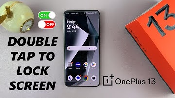 How To Enable / Disable Double Tap To Lock Screen On OnePlus 13