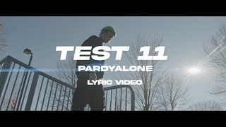 Pardyalone - Test 11 (Official Lyric Video) Resimi