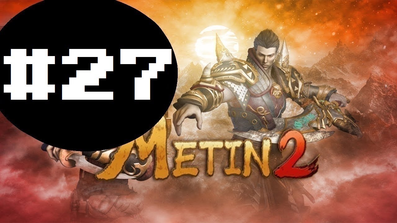 Metin 2 - Part 27 - Θραυσματοtutorial και Πιάσε το Βασιλιά Vol.2 ...