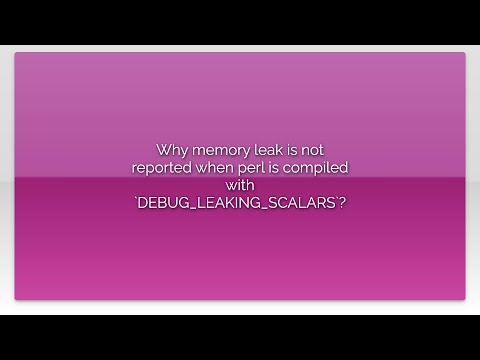 Why memory leak is not reported when perl is compiled with `DEBUG_LEAKING_SCALARS`?
