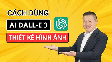 Dùng AI Dall-E 3 thiết kế hình ảnh - OpenAI ChatGPT | Nguyễn Minh Toàn