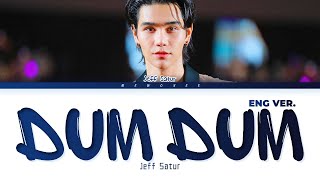 【Jeff Satur】 Dum Dum (English Version) (Color Coded Lyrics) Resimi