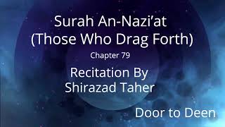 Surah An-Nazi'at (Those Who Drag Forth) Shirazad Taher  Quran Recitation