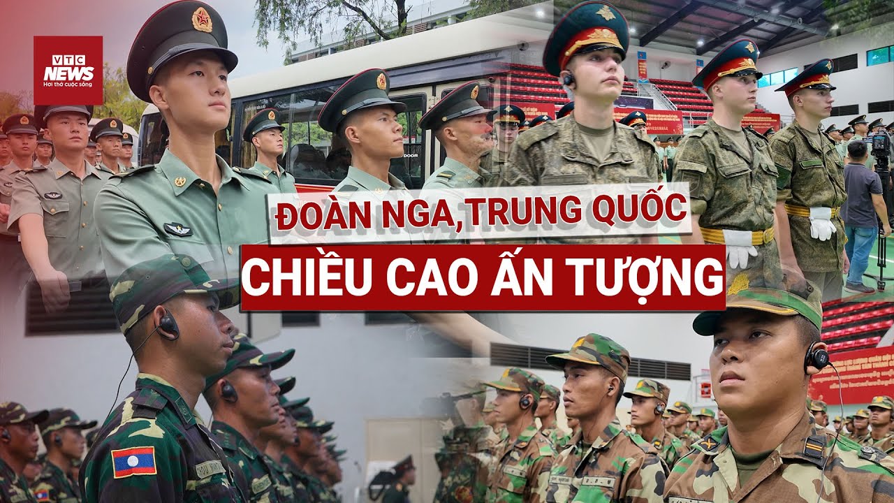 Cận cảnh đoàn diễu binh Trung Quốc ở Việt Nam, chiều cao 'khủng' hội tụ A80 cùng Nga, Lào, Campuchia