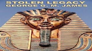 Stolen Legacy By George G.M James (Audiobook chapter 1)