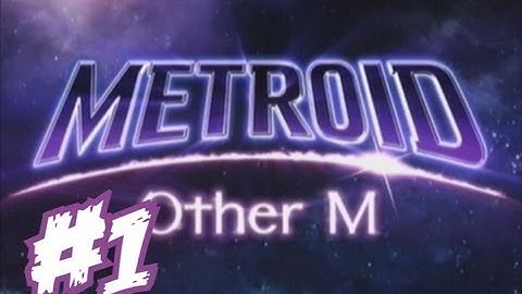 Metroid: Other M 100% Walkthrough Part 1 - The Bottle Ship