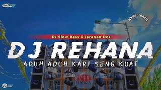 DJ REHANA || ADUH ADUH KARI SING KUAT •SLOW BASS X JARANAN DOR VIRAL TIKTOK 2024 •KIPLI ID