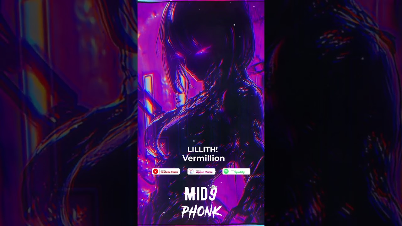 Vermillion - LILLITH! ELECTRONIC BREAKCORE PHONK 