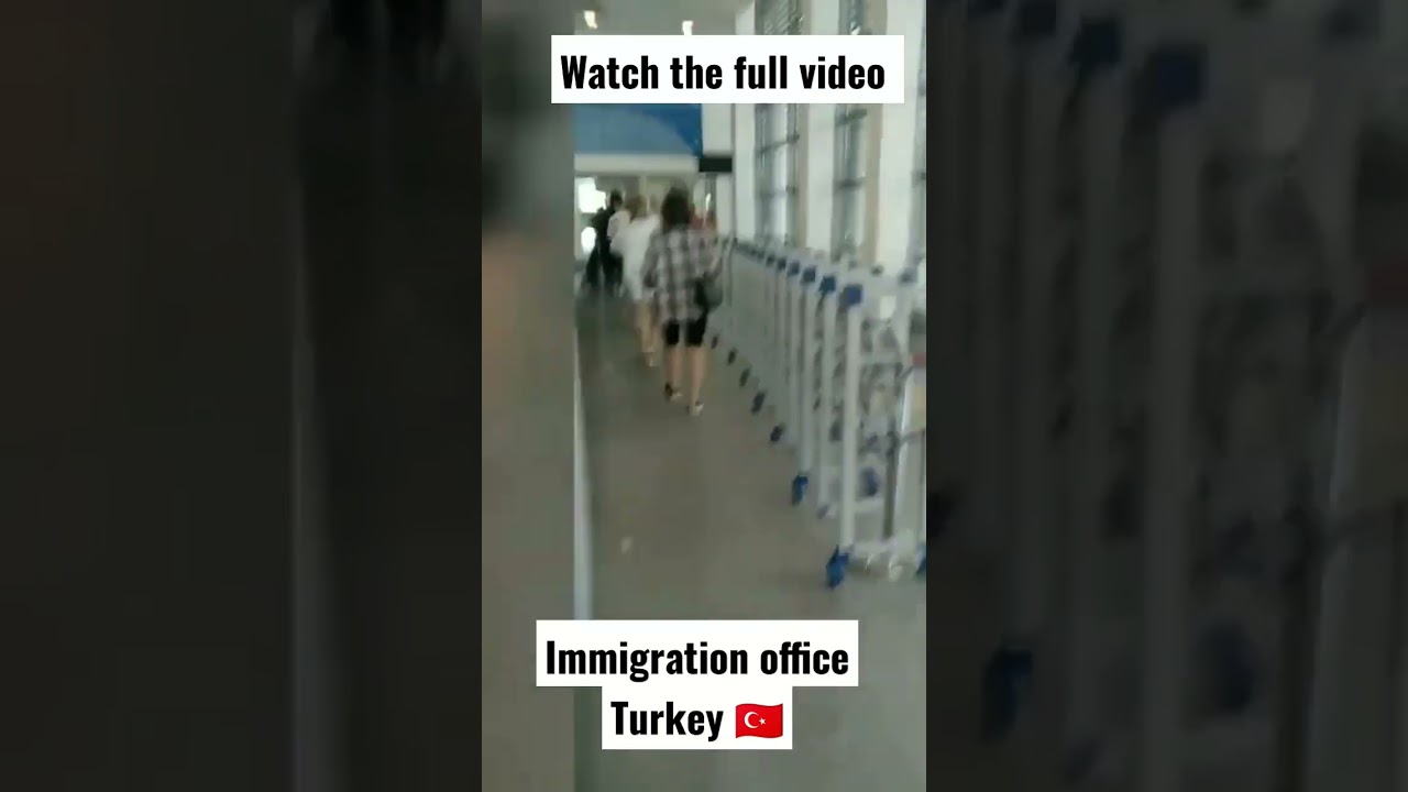 immigration office Turkey 🇹🇷 2022
