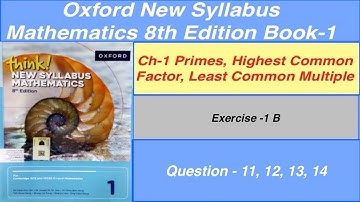 Exercise 1B  Question 11, 12,13,14 Oxford New Syllabus Mathematics 8th edition Book 1 |  Sir GHAZALI