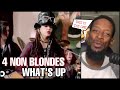 4 Non Blondes - What's Up | Reaction