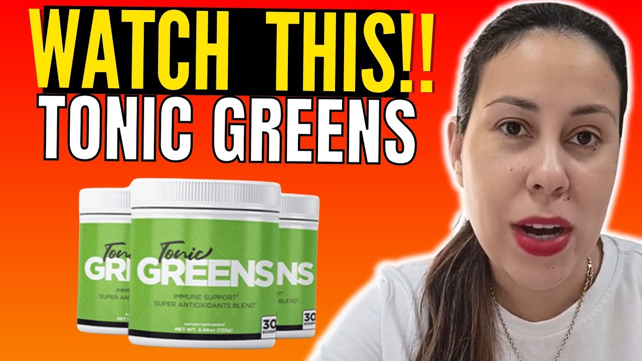 TONIC GREENS - (( WATCH THIS!! )) - Tonic Greens Review - TonicGreens Reviews - TonicGreens Powder