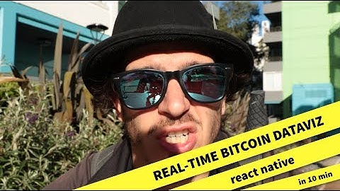 Tutorial: Build a real-time visualization of Bitcoin transactions with React Native in 10 minutes