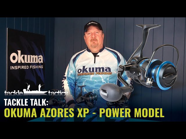 Okuma Azores XP Spinning Reels - Power Model - An Introduction 