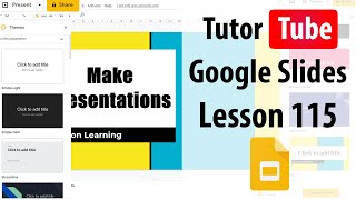 Google Slides Tutorial - Lesson 115 - Importing Themes