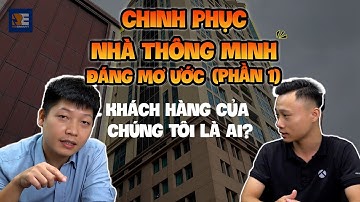 Phần 1: Hành trình cùng Resmart chinh phục ngôi Nhà Thông Minh đáng mơ ước