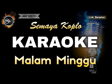MALAM MINGGU SEMAYA KOPLO - KARAOKE — MAAY Music Project
