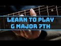 Intermediate Guitar Lessons How To Play A G Major 7th Chord 