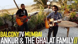 ANKUR & THE GHALAT FAMILY - KHAMOSHI (BalconyTV) chords