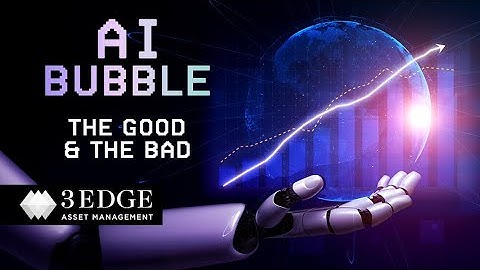 AI Bubble – The Good & the Bad