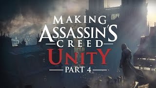 Making Assassin's Creed Unity: Part 4 - Gameplay Evolution