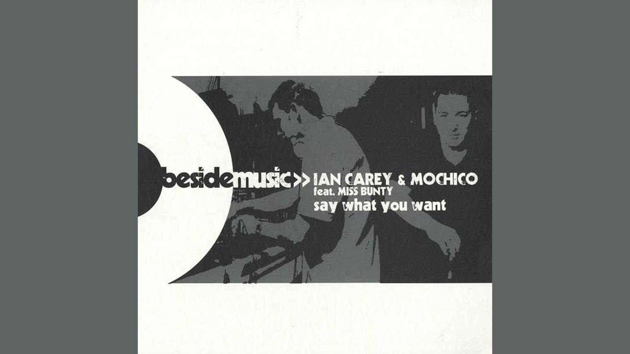 ⁣Ian Carey & Mochico Feat. Miss Bunty - Say What You Want (Exclusive Edit/2005)